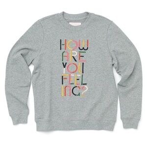 Bando How Are You Feeling Sweatshirt